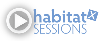 Habitat X Sessions